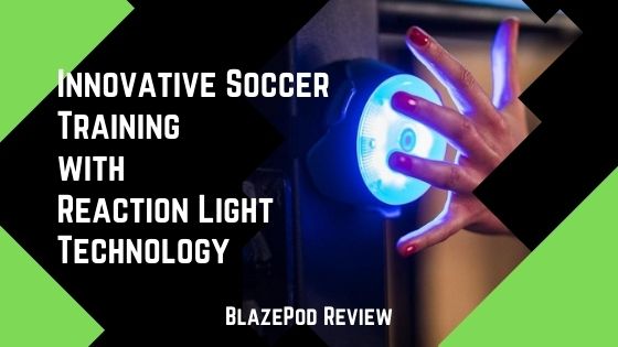 Innovative Soccer Training with Reaction Light Technology: BlazePod Review